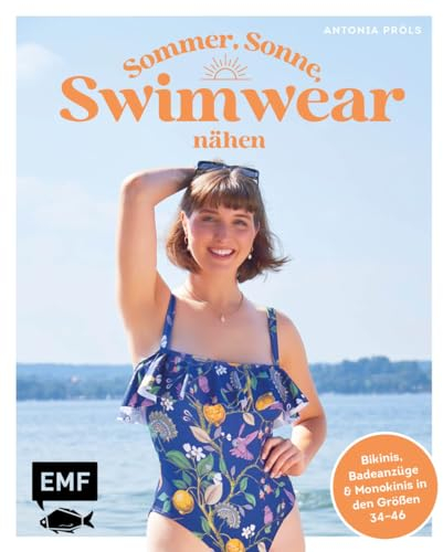 Sommer, Sonne, Swimwear nähen: Bademode, die perfekt passt: Bikinis, Badeanzüge und Monokinis in den Größen 34–46