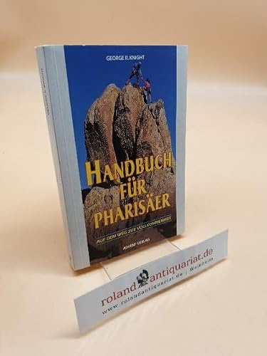 Handbuch für Pharisäer - Auf dem Weg zur Vollkommenheit