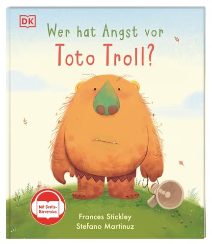 Wer hat Angst vor Toto Troll?: Mit Gratis-Hörversion. Humorvolle Vorlesegeschichte über die Macht der Gefühle. Für Kinder ab 4 Jahren