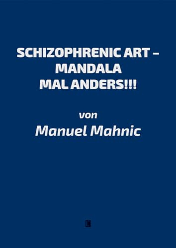 SCHIZOPHRENIC ART – MANDALA MAL ANDERS!!! (Literareon)