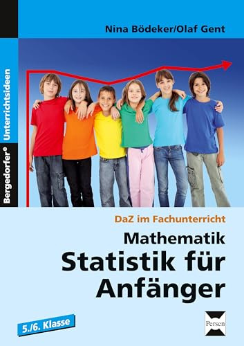Mathematik: Statistik für Anfänger: 5./6. Klasse (DaZ im Fachunterricht)