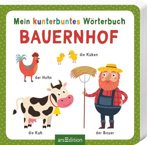 Mein kunterbuntes Wörterbuch – Bauernhof: Ein erstes Wörterbuch für Kleinkinder ab 12 Monaten