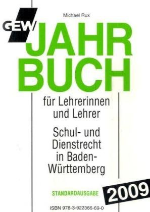 GEW Jahrbuch 2009 für Lehrerinnen und Lehrer: Handbuch des Schul- und Dienstrechts in Baden-Württemberg