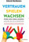 Vertrauen Spielen Wachsen: Kinder unter 7 verstehen (und alle, die sich so benehmen…)