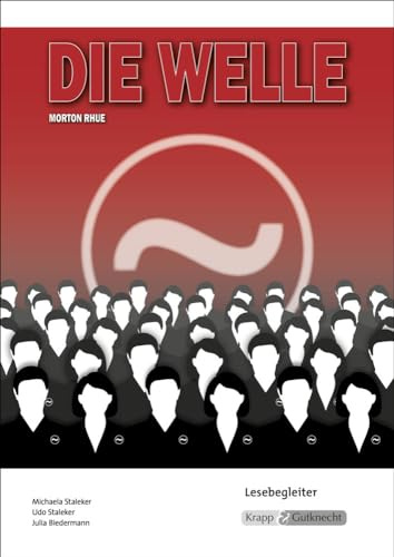 Die Welle – Morthon Rhue – Lesebegleiter: Schülerarbeitsheft, Heft, Interpretation, Aufgaben (Sekundarstufe I: Literatur im Unterricht)