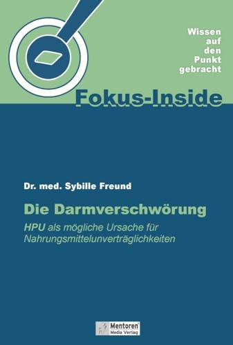 Die Darmverschwörung: HPU als mögliche Ursache für Nahrungsmittelunverträglichkeiten