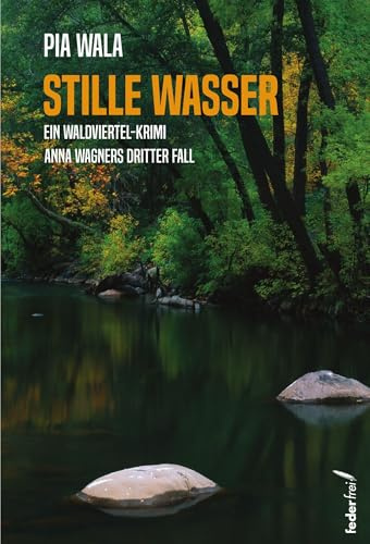 Stille Wasser: Anna Wagners 3. Fall