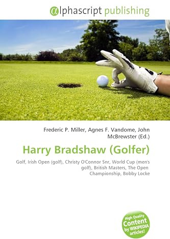 Harry Bradshaw (Golfer): Golf, Irish Open (golf), Christy O'Connor Snr, World Cup (men's golf), British Masters, The Open Championship, Bobby Locke