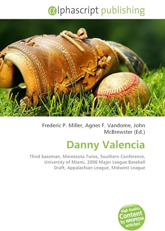 Danny Valencia: Third baseman, Minnesota Twins, Southern Conference, University of Miami, 2006 Major League Baseball Draft, Appalachian League, Midwest League