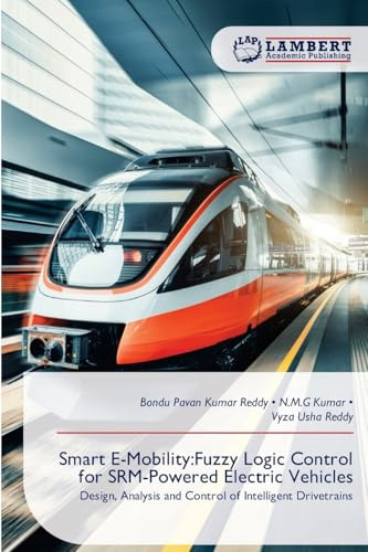 Smart E-Mobility:Fuzzy Logic Control for SRM-Powered Electric Vehicles: Design, Analysis and Control of Intelligent Drivetrains