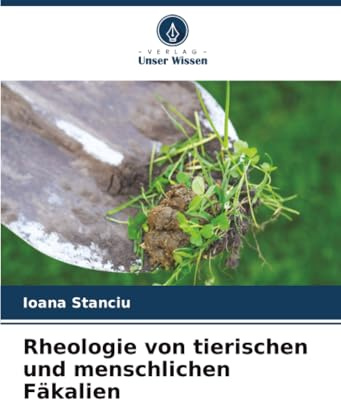 Rheologie von tierischen und menschlichen Fäkalien: DE