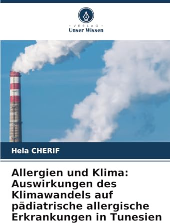 Allergien und Klima: Auswirkungen des Klimawandels auf pädiatrische allergische Erkrankungen in Tunesien