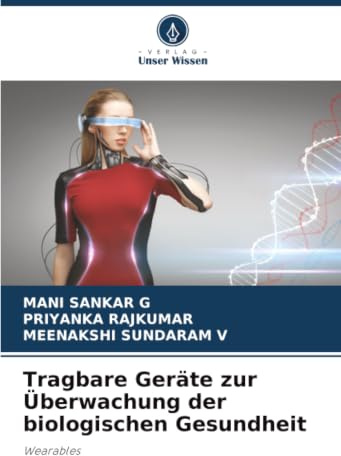 Tragbare Geräte zur Überwachung der biologischen Gesundheit: Wearables