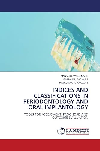 INDICES AND CLASSIFICATIONS IN PERIODONTOLOGY AND ORAL IMPLANTOLOGY: TOOLS FOR ASSESSMENT, PROGNOSIS AND OUTCOME EVALUATION