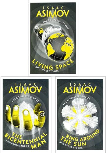 Isaac Asimov Collection: Living Space, The Bicentennial Man & Ring Around the Sun - Short Stories Exploring Cosmic Frontiers (3-Book Set)