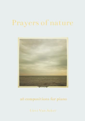 Prayers of nature: 28 compositions for piano