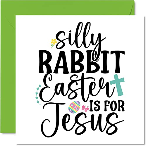 Osterkarten religiös – Silly Rabbit Easter Is For Jesus – Frohe Osterkarte für Freund Bibel Osterkarten christliche Ostergeschenke 145 mm x 145 mm Frühlings-Saison-Grußkarten für Familie und Freunde