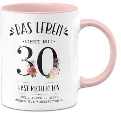Tassenbrennerei Tasse - Das Leben geht mit 30 erst richtig los - Kaffeetasse mit Spruch lustig zum Geburtstag als Geburtstagsgeschenk für Frauen, Freundin, Kollegin - Geburtstagsdeko (Rosa, 30)