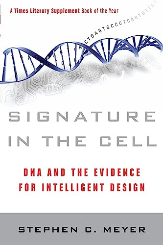 Signature in the Cell: DNA and the Evidence for Intelligent Design ― A Controversial Science Book on the Origin of Life and Molecular Machinery