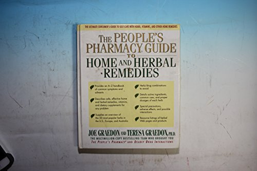 The People's Pharmacy Guide to Home and Herbal Remedies
