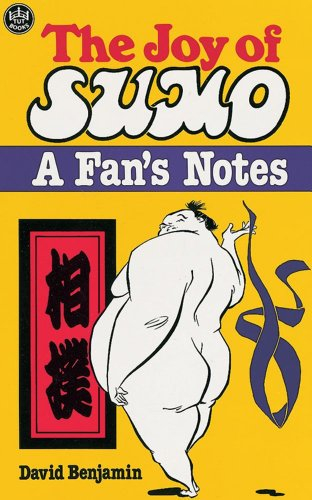 Joy of Sumo: A Fan's Guide: A Fan's Notes