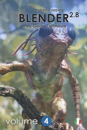 Blender 2.8 - La Guida Definitiva - Volume 4: color version