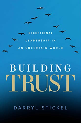 Building Trust: Exceptional Leadership in an Uncertain World