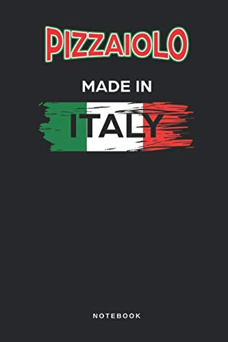 Pizzaiolo Made In Italy - Notebook: Taccuino Journal - libretto d'appunti - blocco - notes - quaderno - agendina - Giornale per uomini e donne - ... panettiere pizza - 110 pagine allineate