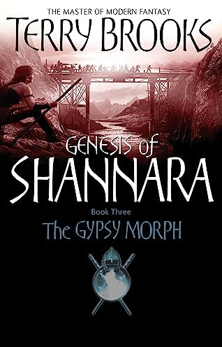 The Gypsy Morph: Genesis of Shannara Book Three