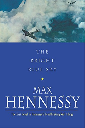 The Bright Blue Sky (RAF Trilogy, Band 1)