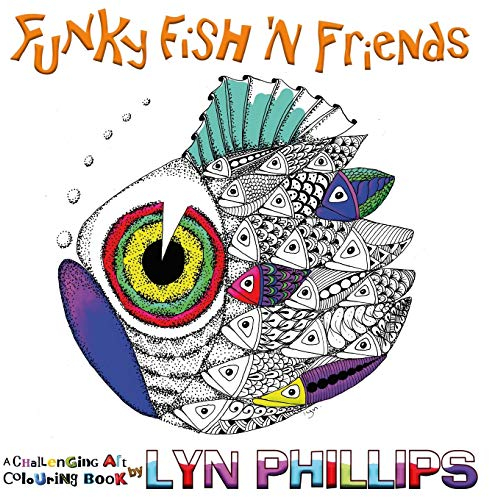 Funky Fish 'N Friends: Dream Doodles (Challenging Art Colouring Books)