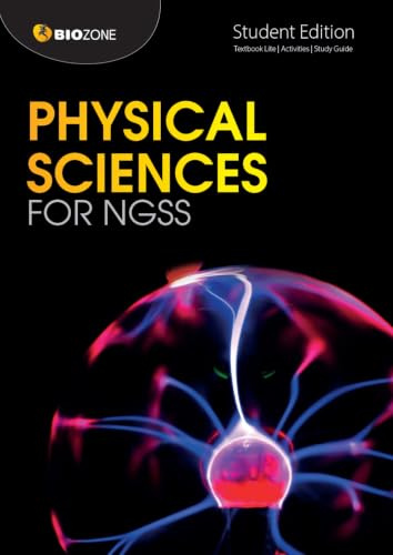 BIOZONE Physical Sciences for NGSS 2020: Student Edition (Physical Sciences for NGSS: Student Edition)