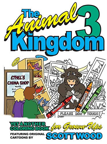 The Animal Kingdom 3: Yet Another Coloring Book for Grown-Ups (The Animal Kingdom Coloring Books for Grown-Ups, Band 3)