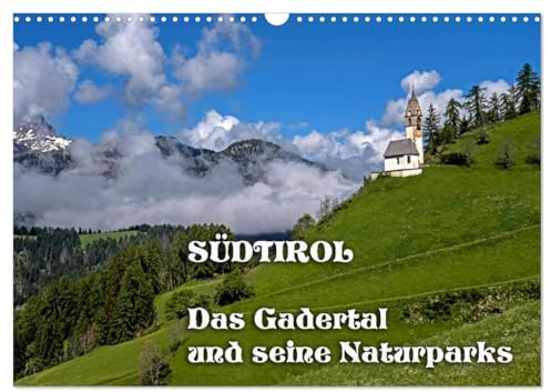 Südtirol - Das Gadertal und seine Naturparks (Wandkalender 2026 DIN A3 quer), CALVENDO Monatskalender: 12 Motive aus dem Herzen Südtirols (CALVENDO Natur)