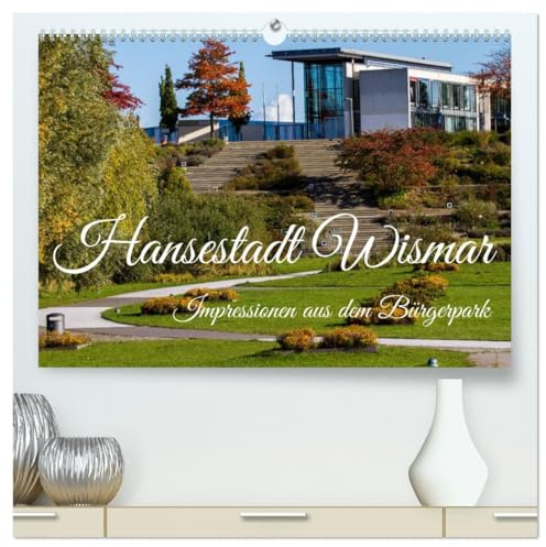 Impressionen aus dem Bürgerpark der Hansestadt Wismar (hochwertiger Premium Wandkalender 2026 DIN A2 quer), Kunstdruck in Hochglanz: Wismar mit ... im grünen erleben (CALVENDO Orte)