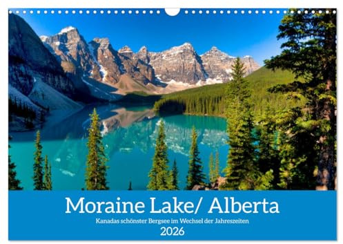 Moraine Lake, Alberta/Kanada (Wandkalender 2026 DIN A3 quer), CALVENDO Monatskalender: Der schönste Bergsee von Kanada im Wechsel der Jahreszeiten. (CALVENDO Orte)