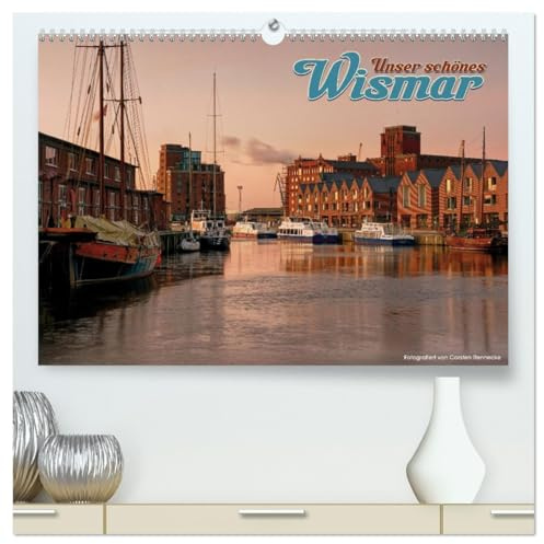 Unser schönes Wismar (hochwertiger Premium Wandkalender 2026 DIN A2 quer), Kunstdruck in Hochglanz: Ein Streifzug durch die schöne Hansestadt Wismar. (CALVENDO Orte)
