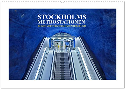 Stockholms Metrostationen - Bunte Meisterwerke im Untergrund (Wandkalender 2026 DIN A2 quer), CALVENDO Monatskalender: 94 der 110 Metrostationen ... längsten Galerie der Welt! (CALVENDO Orte)