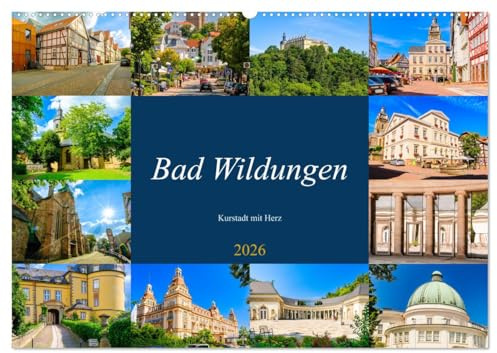 Bad Wildungen, Kurstadt mit Herz (Wandkalender 2026 DIN A2 quer), CALVENDO Monatskalender: Bad Wildungen - die Gesundheits- und Wohlfühlstadt (CALVENDO Orte)