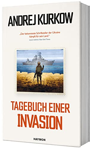 Tagebuch einer Invasion: Aufzeichnungen aus der Ukraine