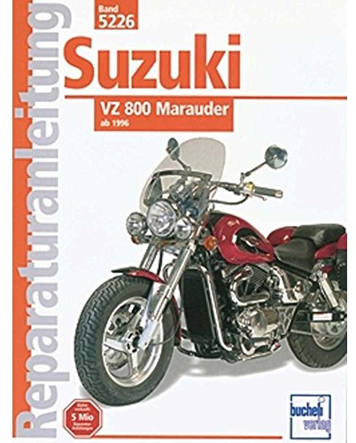 Suzuki VZ 800 Marauder ab 1996: Reprint der 1. Auflage 2000