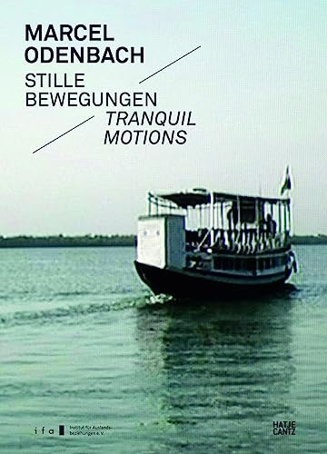 Marcel Odenbach: Stille Bewegungen. Tranquil Motions (Zeitgenössische Kunst)