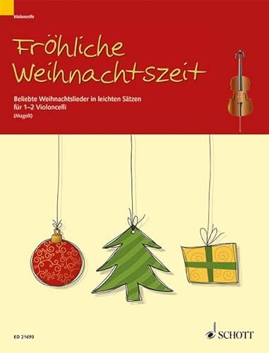 Fröhliche Weihnachtszeit: Beliebte Weihnachtslieder in leichten Sätzen. 1-2 Violoncelli.