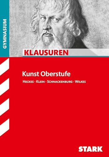 STARK Kunst Oberstufe - Klausuren Gymnasium (Klassenarbeiten und Klausuren)