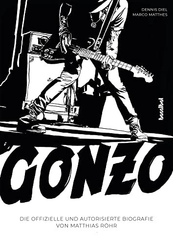 Gonzo: Die offizielle und autorisierte Biografie