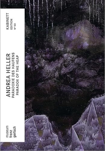 Andrea Heller – Paradoxie des Haufens (Kabinett Edition: museum franz gertsch)