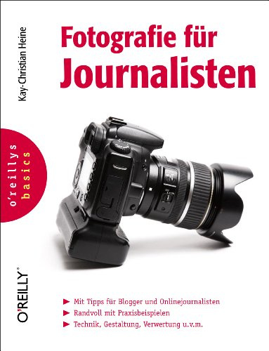 Fotografie für Journalisten (o'reillys basics)
