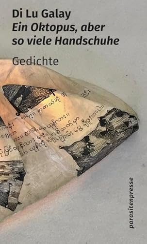 Ein Oktopus, aber so viele Handschuhe: Gedichte