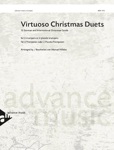 Virtuose Weihnachtsduette: 15 deutsche und internationale Weihnachtslieder für 2 Trompeten oder 2 Piccolo-Trompeten. 2 Trompeten oder 2 Piccolo-Trompeten. Spielpartitur. (Holiday Celebration Series)