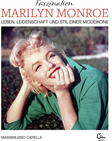 Faszination Marilyn Monroe: Leben, Leidenschaft und Stil einer Modeikone